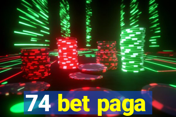 74 bet paga